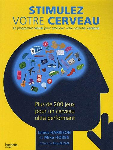 Stimulez votre cerveau : le programme visuel pour améliorer votre potentiel cérébral