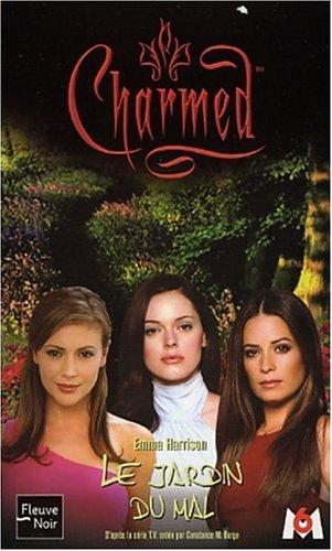 Charmed. Vol. 13. Le jardin du mal