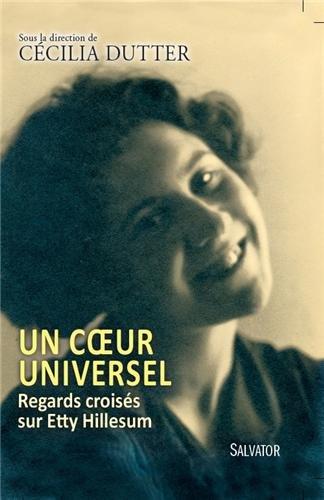 Un coeur universel : regards croisés sur Etty Hillesum