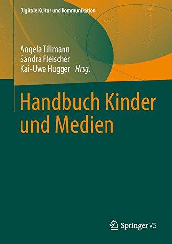 Handbuch Kinder und Medien (Digitale Kultur und Kommunikation)