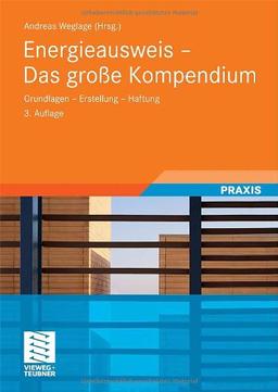 Energieausweis - Das große Kompendium: Grundlagen - Erstellung  - Haftung