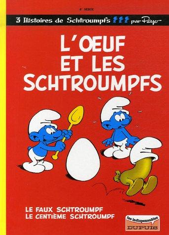 Les Schtroumpfs, Tome 4 : L'oeuf et les Schtroumpfs ; Le faux Schtroumpf ; Le centième Schtroumpf