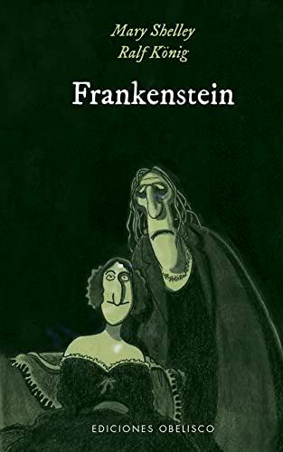 Frankenstein: Frankenstein de Mary Shelley (Narrativa)