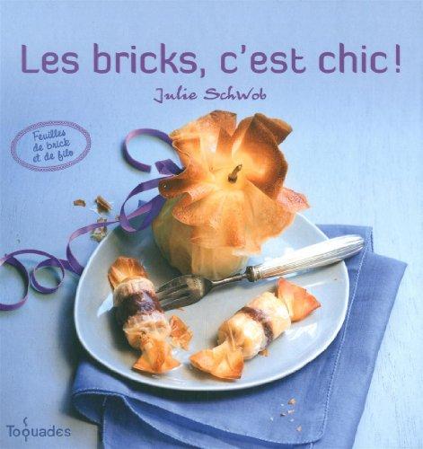 Les bricks, c'est chic ! : feuilles de brick et de filo