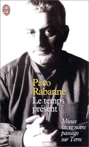 Le temps présent : les chemins des grands initiés