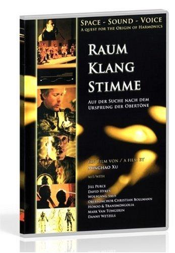 Raum - Klang - Stimme. Auf der Suche nach dem Ursprung der Obertöne.