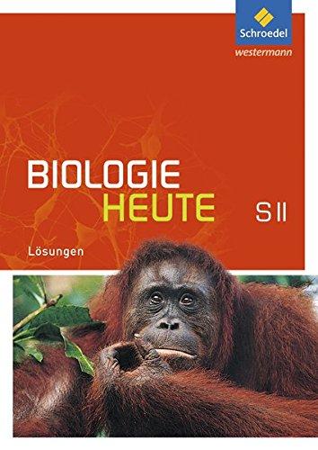 Biologie heute SII - Allgemeine Ausgabe 2011: Lösungen SII