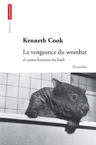 La vengeance du wombat : et autres histoires du bush