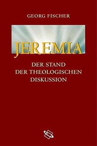 Jeremia. Der Stand der theologischen Diskussion