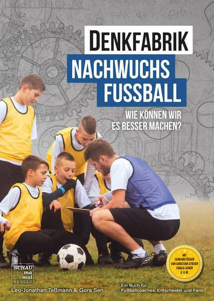 Denkfabrik Nachwuchsfußball: Wie können wir es besser machen?