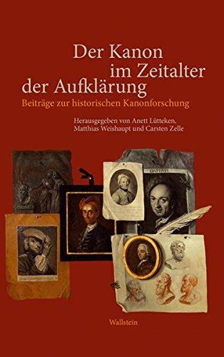 Der Kanon im Zeitalter der Aufklärung: Beiträge zur historischen Kanonforschung