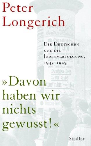 "Davon haben wir nichts gewusst!" Die Deutschen und die Judenverfolgung 1933-1945