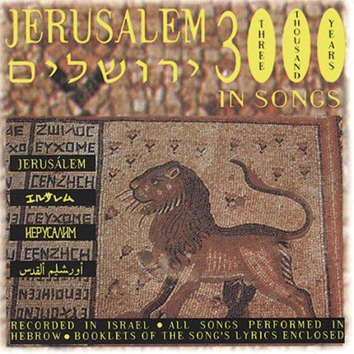 Jerusalem 3000 Years in Songs