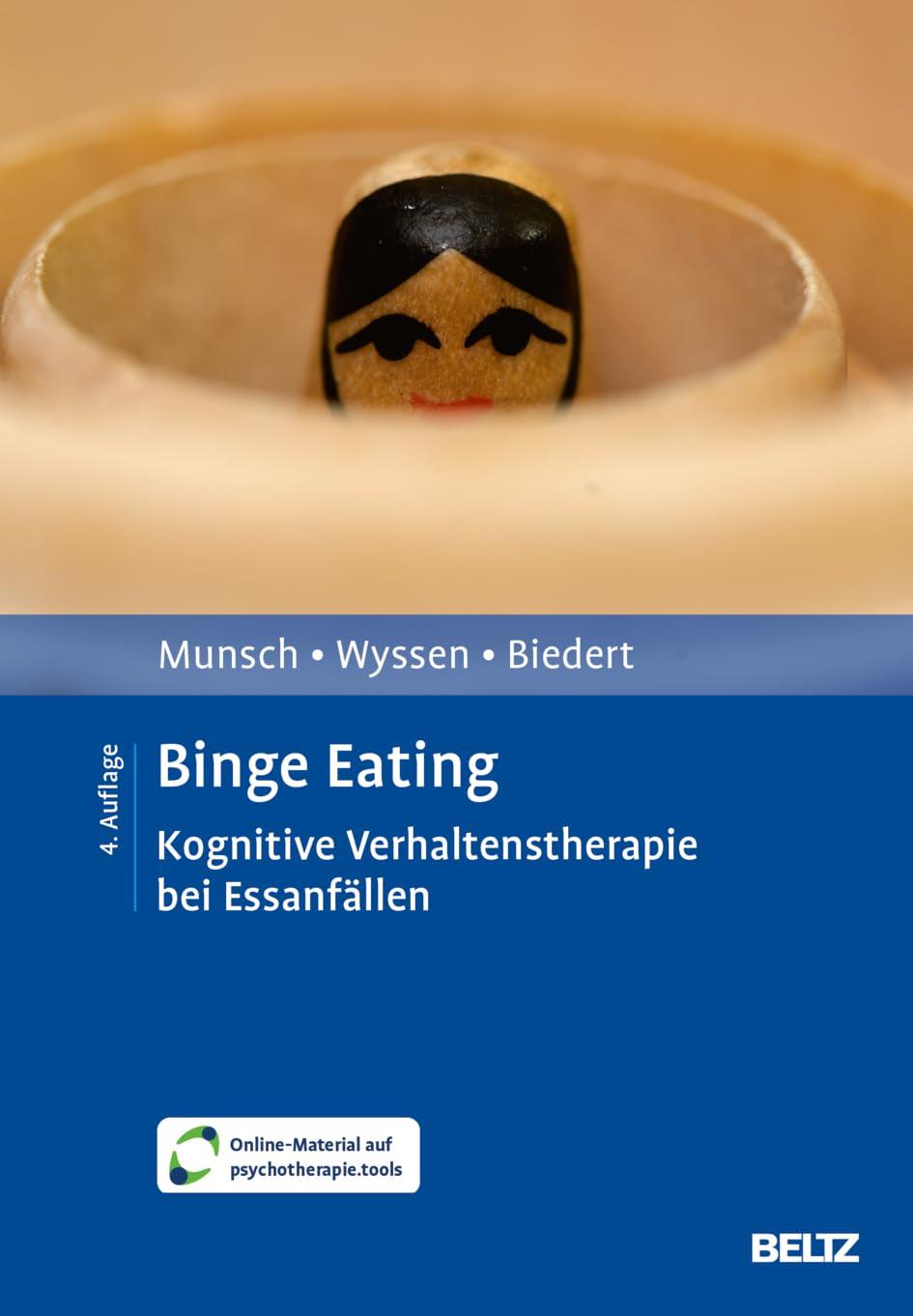 Binge Eating: Kognitive Verhaltenstherapie bei Essanfällen. Mit Online-Material (Materialien für die klinische Praxis)