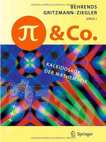 Pi und Co.: Kaleidoskop der Mathematik