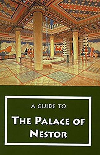 A Guide to the Palace of Nestor: Mycenaean Sites in Its Environs and the Chora Museum (Guides)