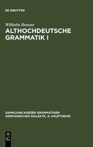 Althochdeutsche Grammatik I: Laut- und Formenlehre (Sammlung Kurzer Grammatiken Germanischer Dialekte)