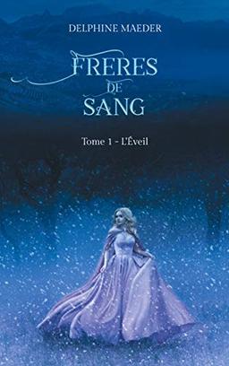 Frères de Sang : tome 1, L'Eveil