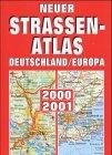 Neuer Strassenatlas Deutschland / Europa 2000/2001