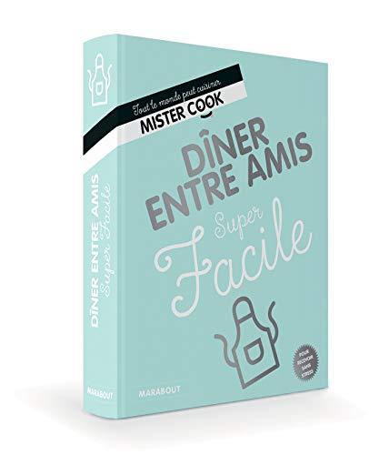 Dîner entre amis : super facile