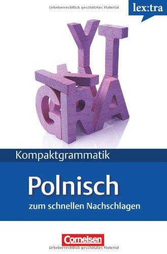 Lextra - Polnisch - Kompaktgrammatik: A1-B1 - Polnische Grammatik: Lernerhandbuch