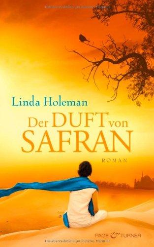 Der Duft von Safran: Roman