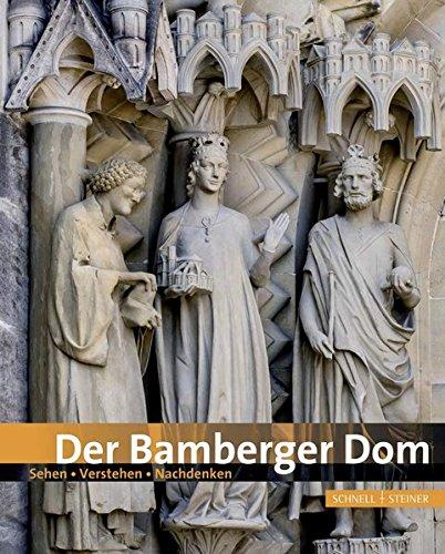 Der Bamberger Dom: Sehen - Verstehen - Nachdenken