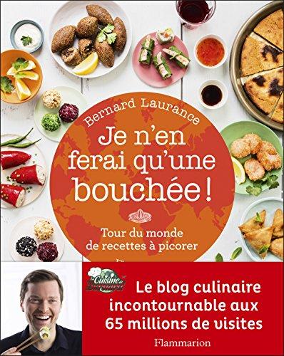 Je n'en ferai qu'une bouchée ! : tour du monde de recettes à picorer