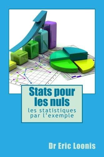 Stats pour les nuls: les statistiques par l’exemple