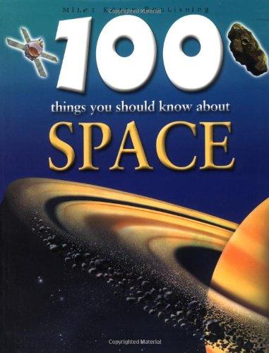 100 Things You Should Know About Space (100 Things You Should Know Abt)