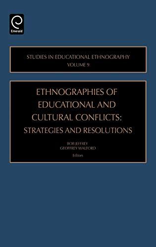 Ethnographies of Education & Cultural Conflicts: Strategies and Resolutions (Studies in Educational Ethnography)