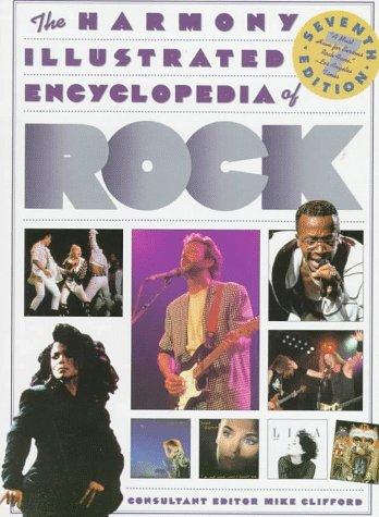 The Harmony Illustrated Encyclopedia of Rock: 7th Edition