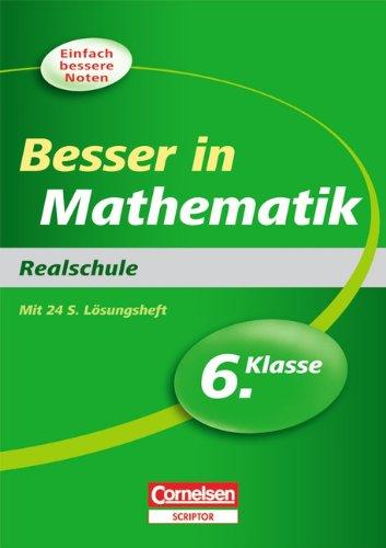 Besser in der Sekundarstufe I - Mathematik - Realschule: 6. Schuljahr - Übungsbuch mit separatem Lösungsheft (24 S.)