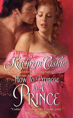 How to Propose to a Prince (Royle Sisters, Band 3)