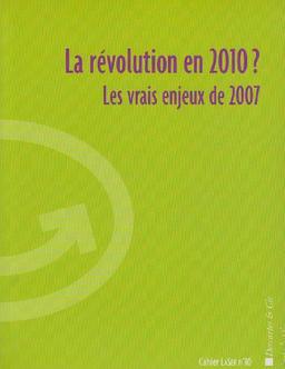 La révolution en 2010 ? : les vrais enjeux de 2007 : saison 2005-2006, Théâtre du Rond-Point