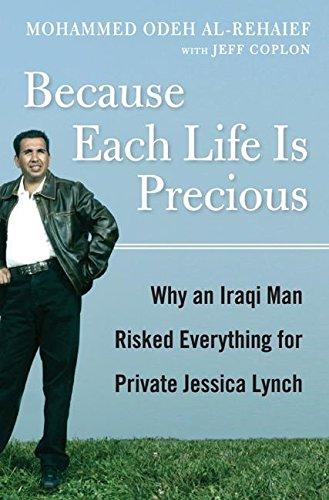 Because Each Life Is Precious: Why an Iraqi Man Risked Everything for Private Jessica Lynch