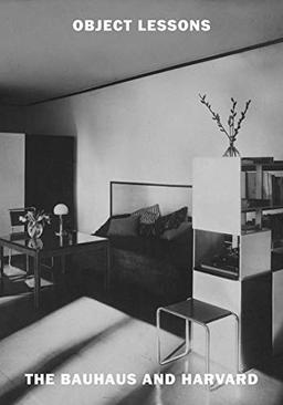 Object Lessons: The Bauhaus and Harvard