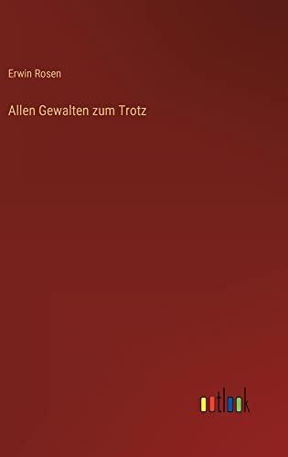 Allen Gewalten zum Trotz