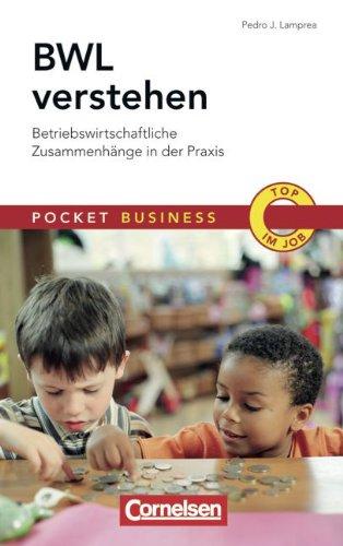 Pocket Business: BWL verstehen: Betriebswirtschaftliche Zusammenhänge in der Praxis