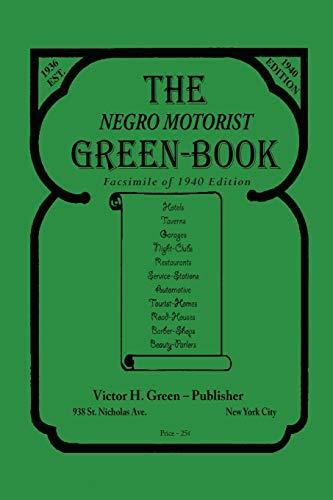 The Negro Motorist Green-Book: 1940 Facsimile Edition