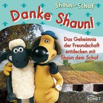 Danke Shaun!: Das Geheimnis der Freundschaft entdecken mit Shaun dem Schaf