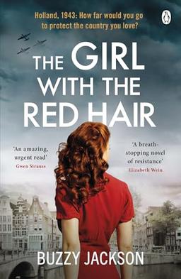 The Girl with the Red Hair: The powerful novel based on the astonishing true story of one woman’s fight in WWII