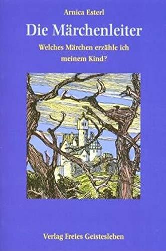 Die Märchenleiter: Welches Märchen erzähle ich meinem Kind?