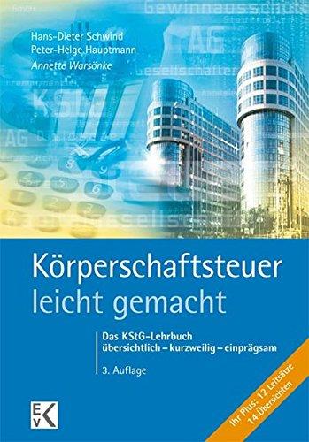 Körperschaftsteuer - leicht gemacht: Das KStG-Lehrbuch  übersichtlich - kurzweilig - einprägsam (BLAUE SERIE)