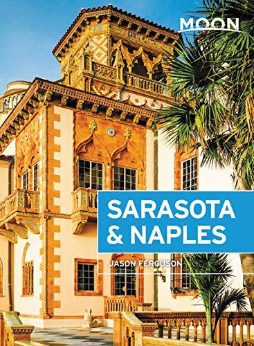 Moon Sarasota & Naples: With Sanibel Island & the Everglades (Travel Guide)