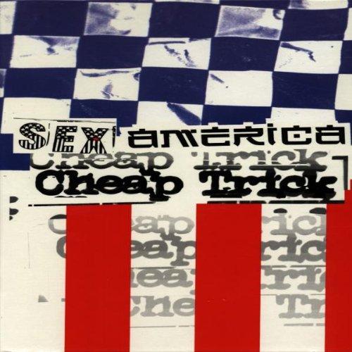 Sex,America,Cheap Trick