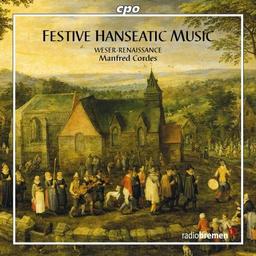 Hanseatische Festmusiken Um 1600