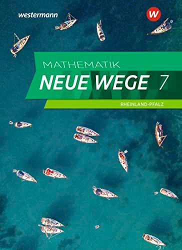 Mathematik Neue Wege SI - Ausgabe 2022 für Rheinland-Pfalz: Schülerband 7: Sekundarstufe 1 - Ausgabe 2022