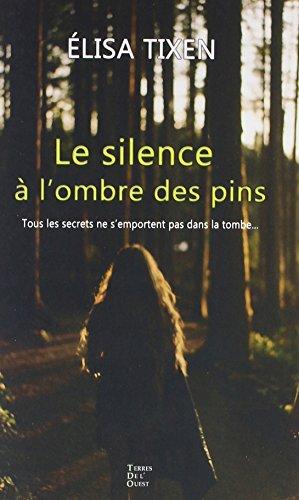 Le silence à l'ombre des pins : tous les secrets ne s'emportent pas dans la tombe