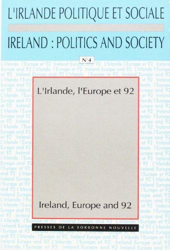 Irlande politique et sociale (L'), n° 4. L'Irlande, l'Europe et 1992